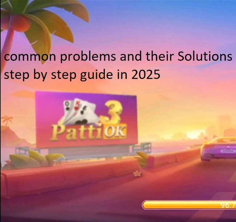 3 patti ok problems guide